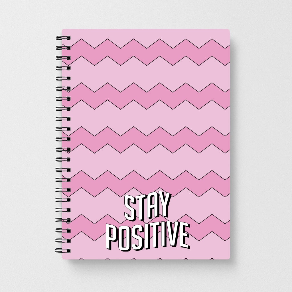 Stay Positive  Notebook