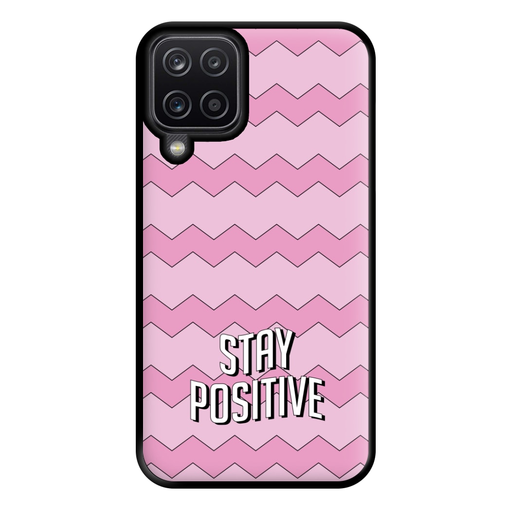Stay Positive Phone Case for Galaxy A12