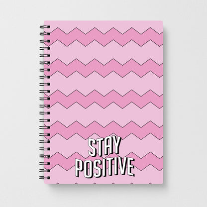 Stay Positive  Notebook
