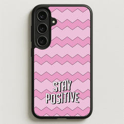 Stay Positive Phone Case for Galaxy S25FE
