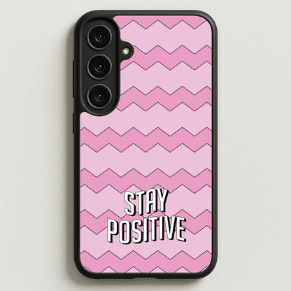 Stay Positive Phone Case for Galaxy S25FE