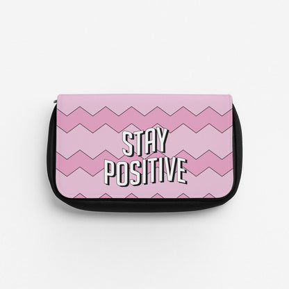 Stay Positive  Pencil Case