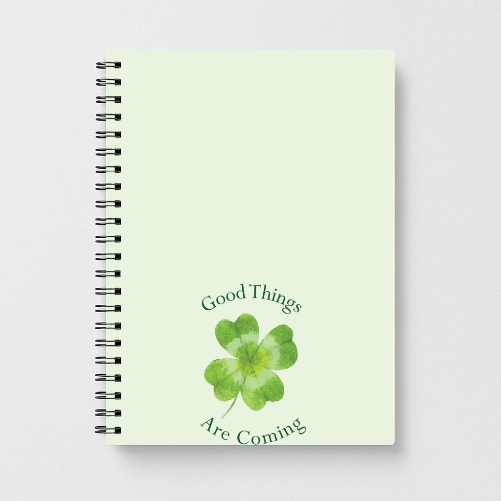 Good Things Are Coming Clover Notebook
