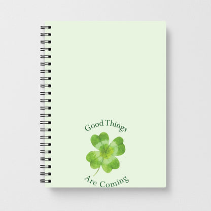 Good Things Are Coming Clover Notebook