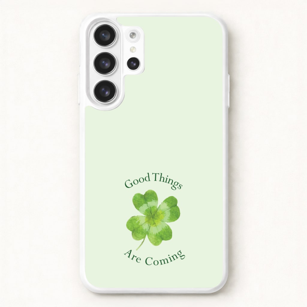 Good Things Are Coming Clover Phone Case for Galaxy S26 Ultra