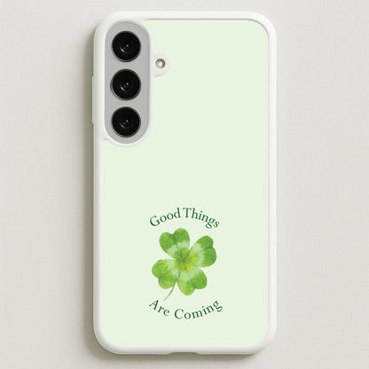 Good Things Are Coming Clover Phone Case for Galaxy S25FE