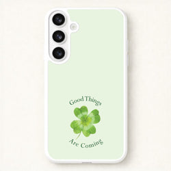 Good Things Are Coming Clover Phone Case for Galaxy S26 Plus