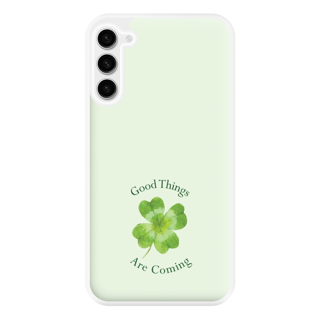 Good Things Are Coming Clover Phone Case for Galaxy S23FE