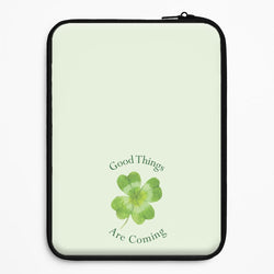 Good Things Are Coming Clover Universal Laptop Sleeve