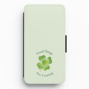 Good Things Are Coming Clover Flip / Wallet Phone Case 1