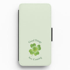 Good Things Are Coming Clover Flip / Wallet Phone Case