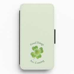 Good Things Are Coming Clover Flip / Wallet Phone Case