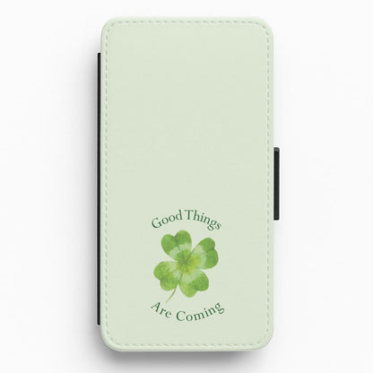 Good Things Are Coming Clover Flip / Wallet Phone Case