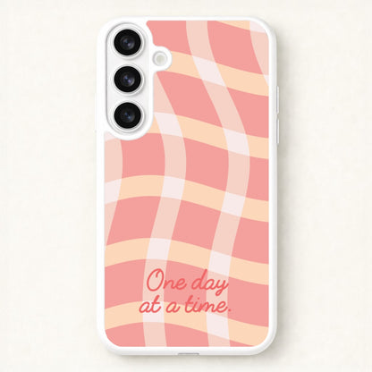 One Day At A Time Phone Case for Galaxy S26 Plus