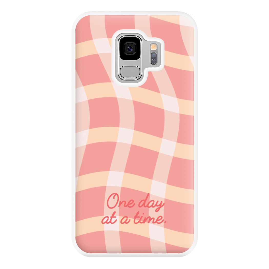 One Day At A Time Phone Case for Galaxy S9 Plus