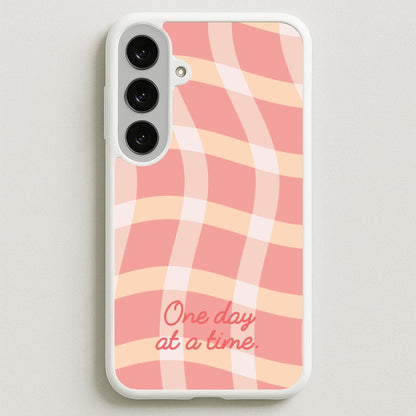 One Day At A Time Phone Case for Galaxy S25FE