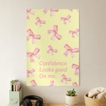 Coquette Confidence Looks Good On Me Poster