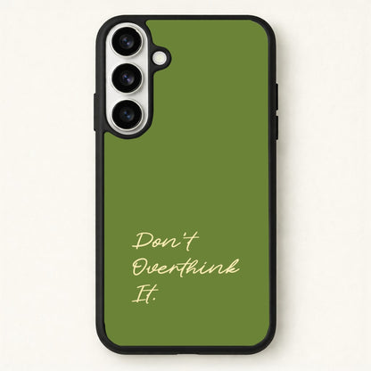 Sage Green Don't Overthink It Phone Case for Galaxy S26