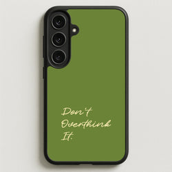 Sage Green Don't Overthink It Phone Case for Galaxy S25FE