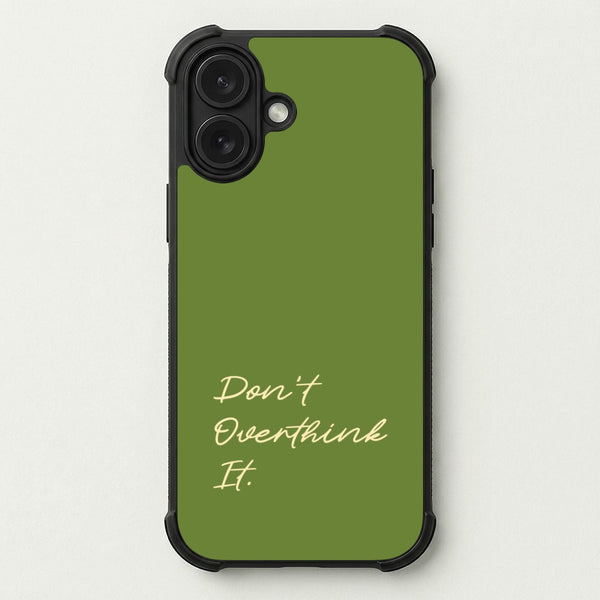Sage Green Don't Overthink It Phone Case — Bumper case