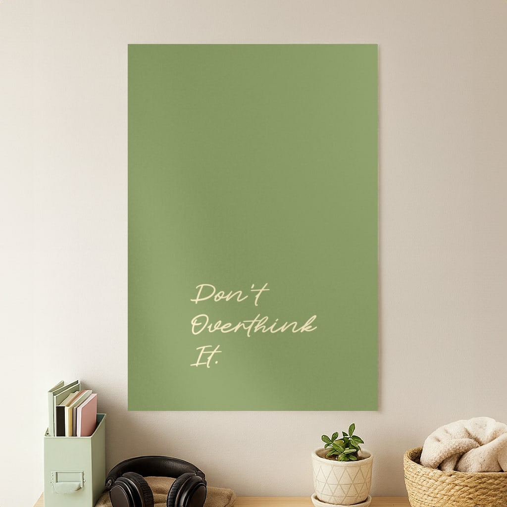 Sage Green Don't Overthink It Poster