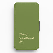 Sage Green Don't Overthink It Flip / Wallet Phone Case 1