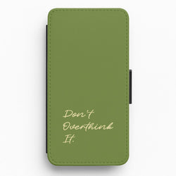 Sage Green Don't Overthink It Flip / Wallet Phone Case