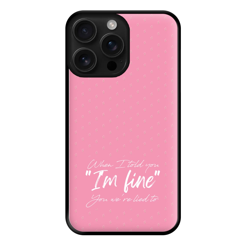 I'm Fine - Abrams Phone Case