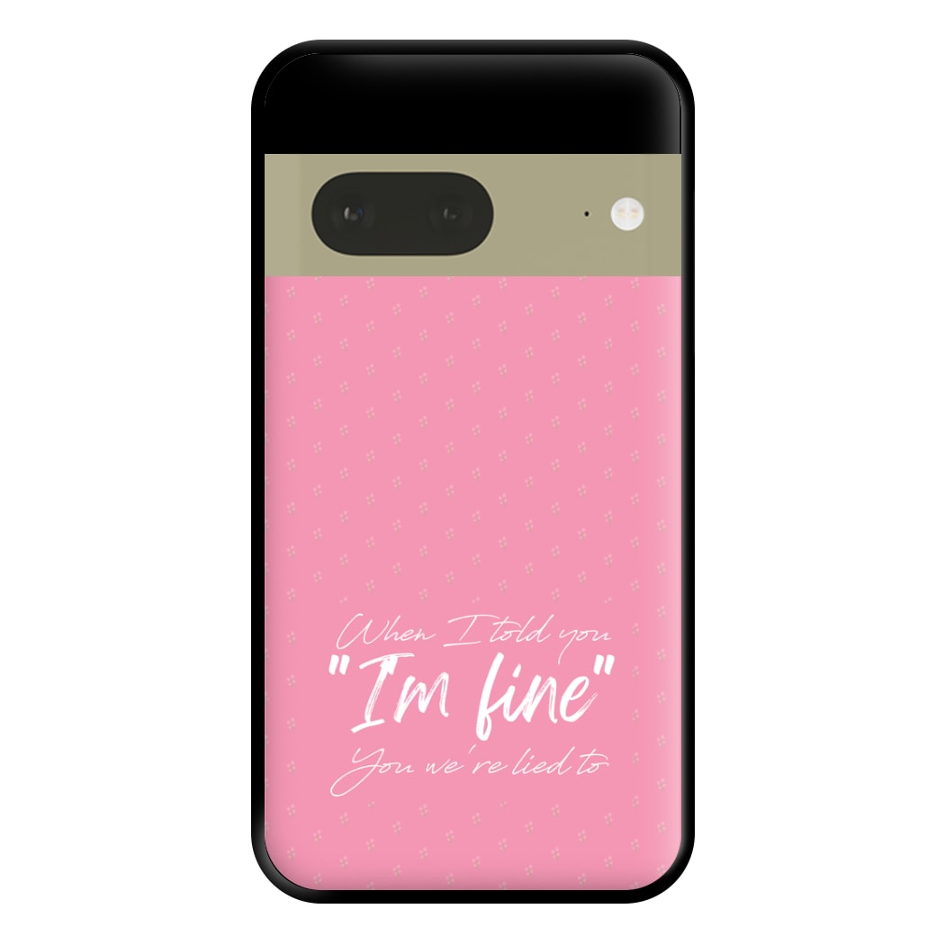 I'm Fine - Abrams Phone Case for Google Pixel 7a