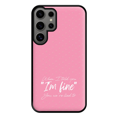 I'm Fine - Abrams Phone Case for Galaxy S24 Ultra