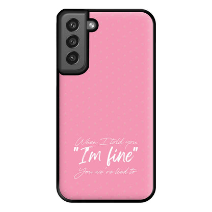 I'm Fine - Abrams Phone Case for Galaxy S21FE