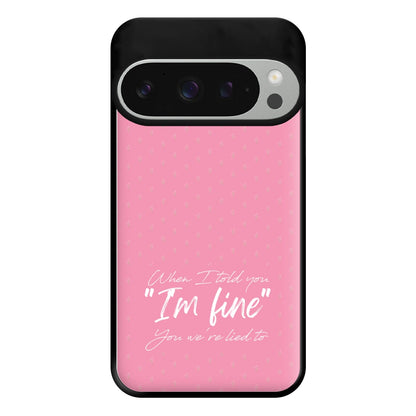 I'm Fine - Abrams Phone Case for Google Pixel 9 Pro XL