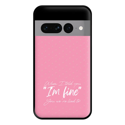 I'm Fine - Abrams Phone Case for Google Pixel 7 Pro