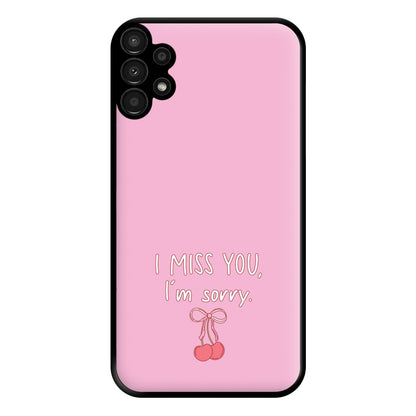 I Miss You , I'm Sorry - Abrams Phone Case for Galaxy A13