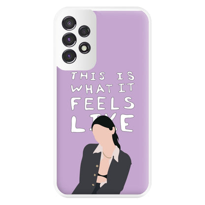 This Is What It Feels Like - Abrams Phone Case for Galaxy A53