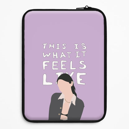 This Is What It Feels Like - Abrams Universal Laptop Sleeve