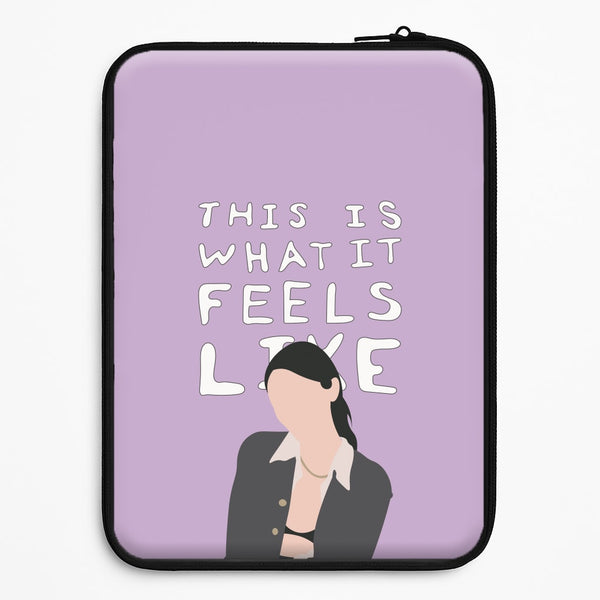 This Is What It Feels Like - Abrams Universal Laptop Sleeve