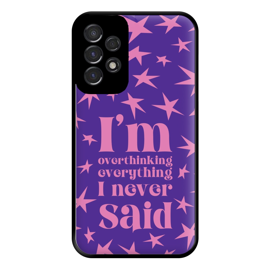 I'm Overthinking Everything - Abrams Phone Case for Galaxy A53