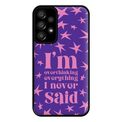 I'm Overthinking Everything - Abrams Phone Case for Galaxy A33