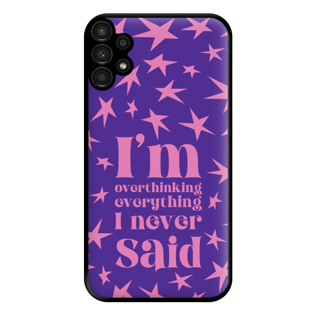 I'm Overthinking Everything - Abrams Phone Case for Galaxy A13