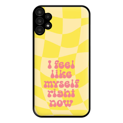 I Feel Like Myself Right Now - Abrams Phone Case for Galaxy A13