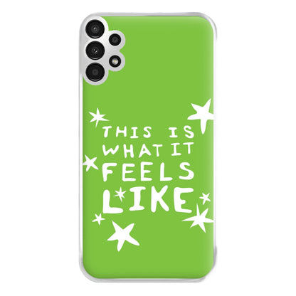 Feels Like - Abrams Phone Case for Galaxy A13