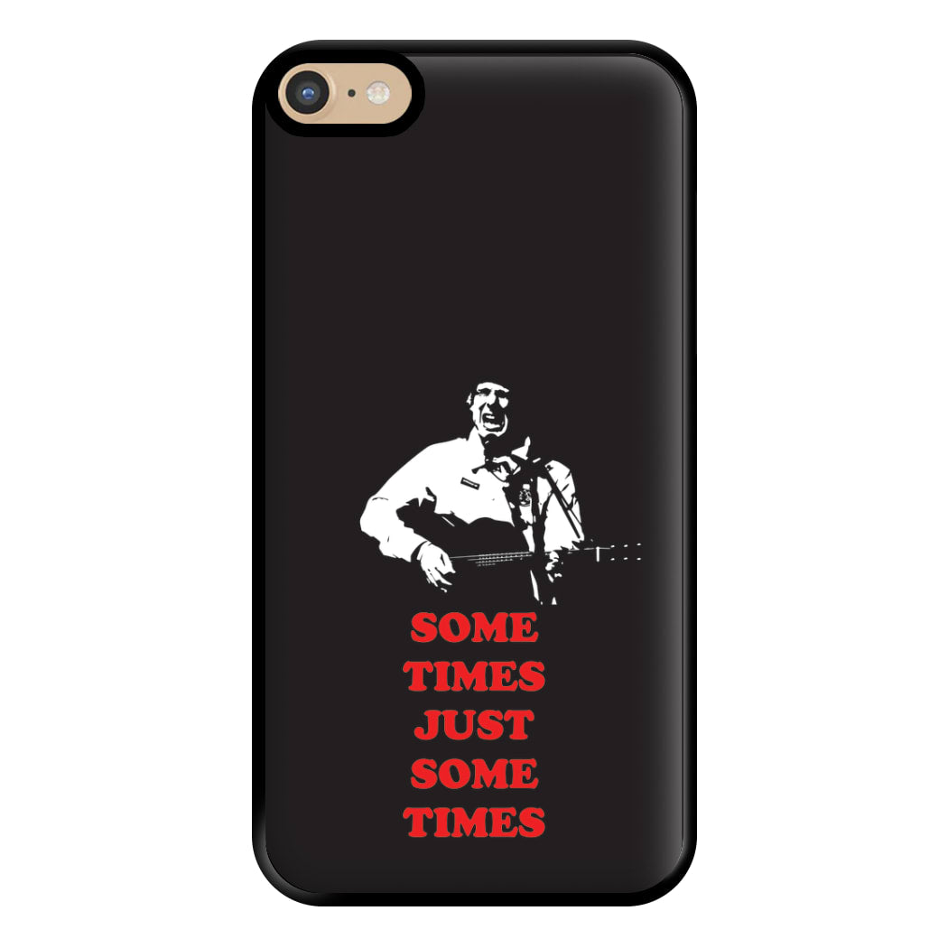 Some Times Just Some Times - Festival Phone Case for iPhone 6 Plus / 7 Plus / 8 Plus