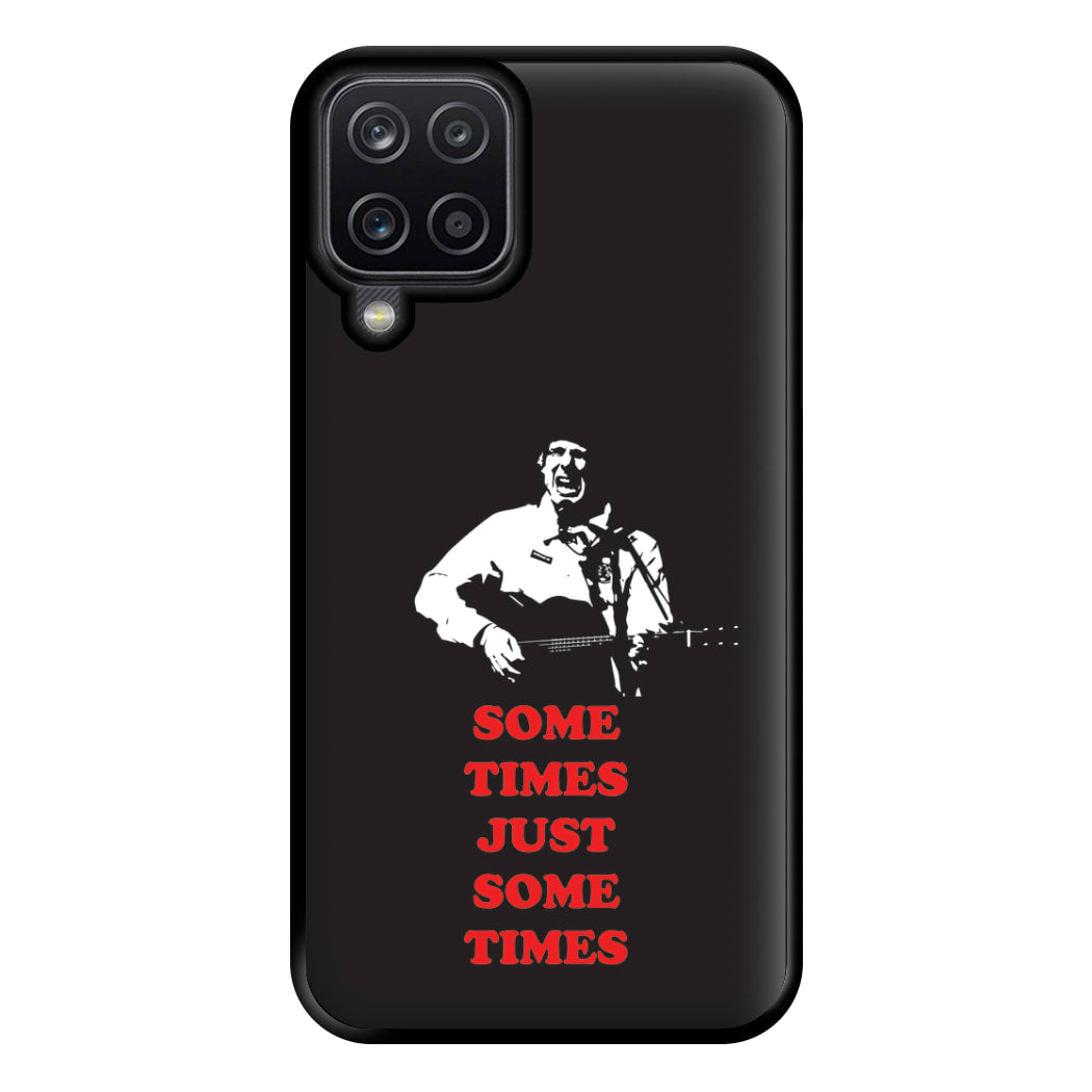 Some Times Just Some Times - Festival Phone Case for Galaxy A12