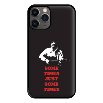 Some Times Just Some Times - Festival Phone Case for iPhone 12 Pro Max