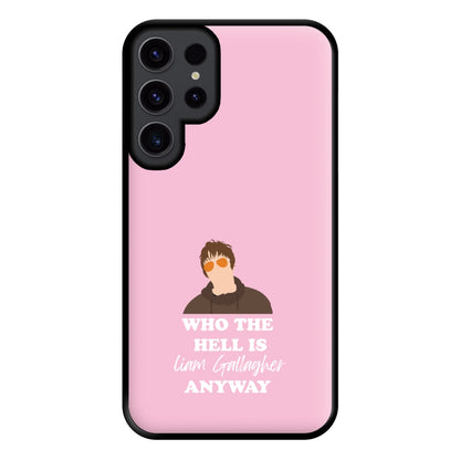 Who The Hell Is Liam anyway - Festival Phone Case for Galaxy S23 Ultra