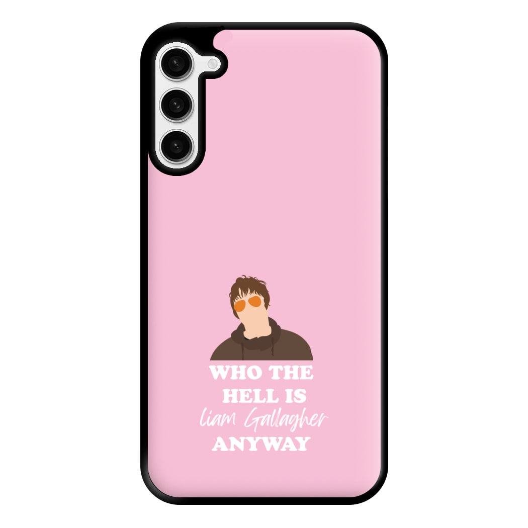 Who The Hell Is Liam anyway - Festival Phone Case for Galaxy S23 Plus