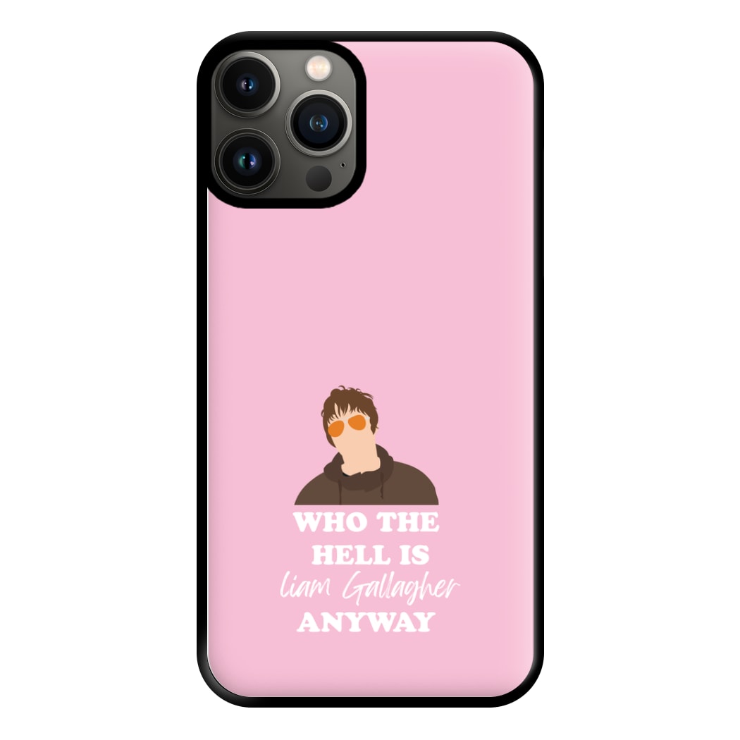 Who The Hell Is Liam anyway - Festival Phone Case for iPhone 11 Pro Max