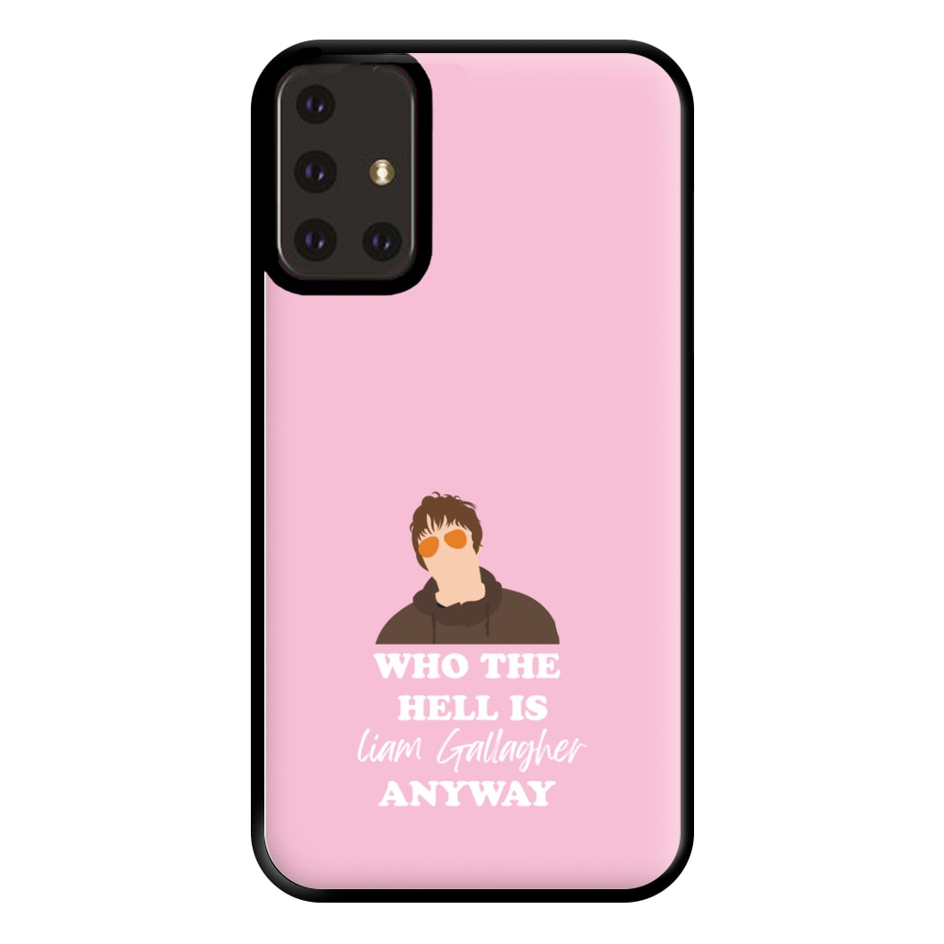 Who The Hell Is Liam anyway - Festival Phone Case for Galaxy A71