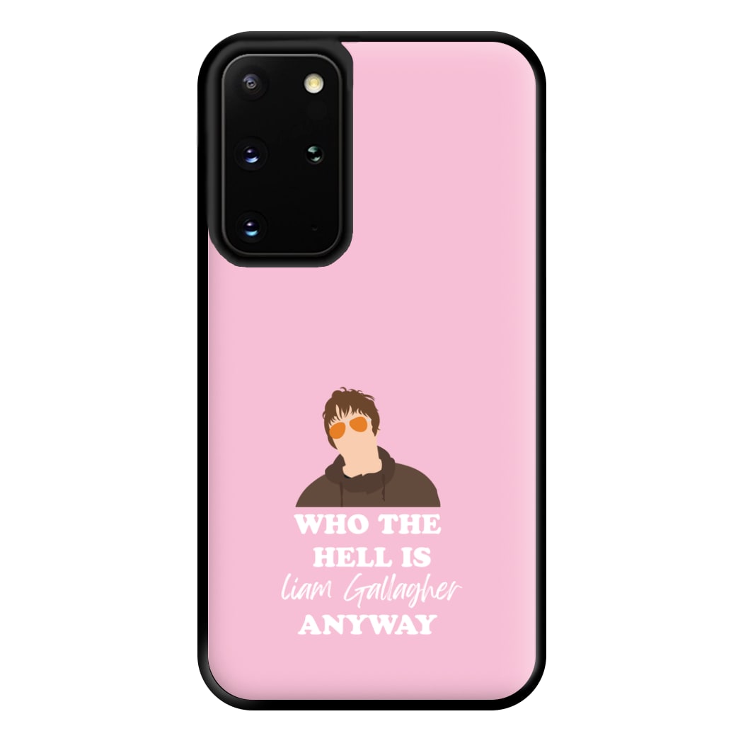 Who The Hell Is Liam anyway - Festival Phone Case for Galaxy S20 Plus